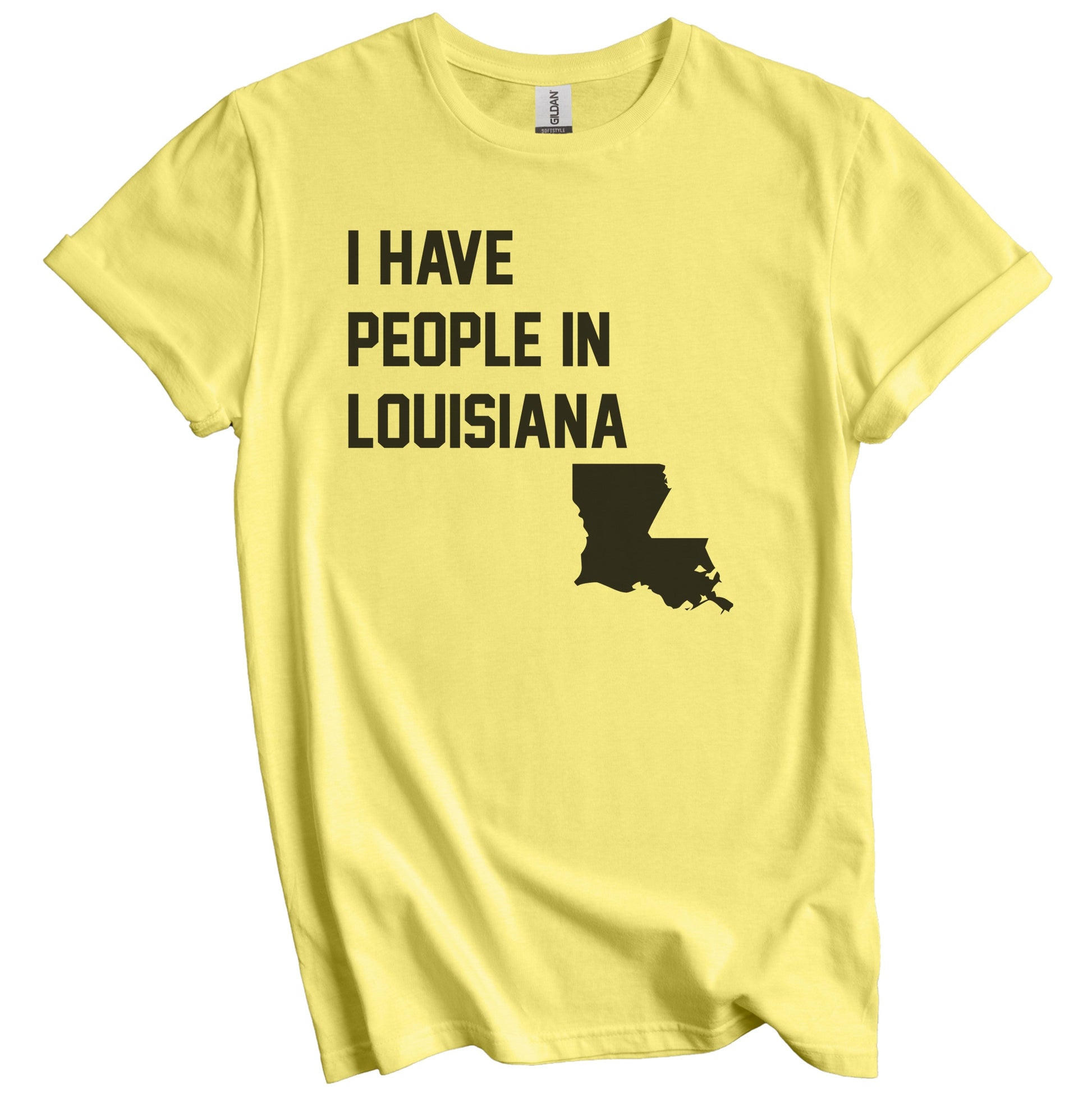 I Have People In Louisiana T-Shirt - Louisianian Family Gift