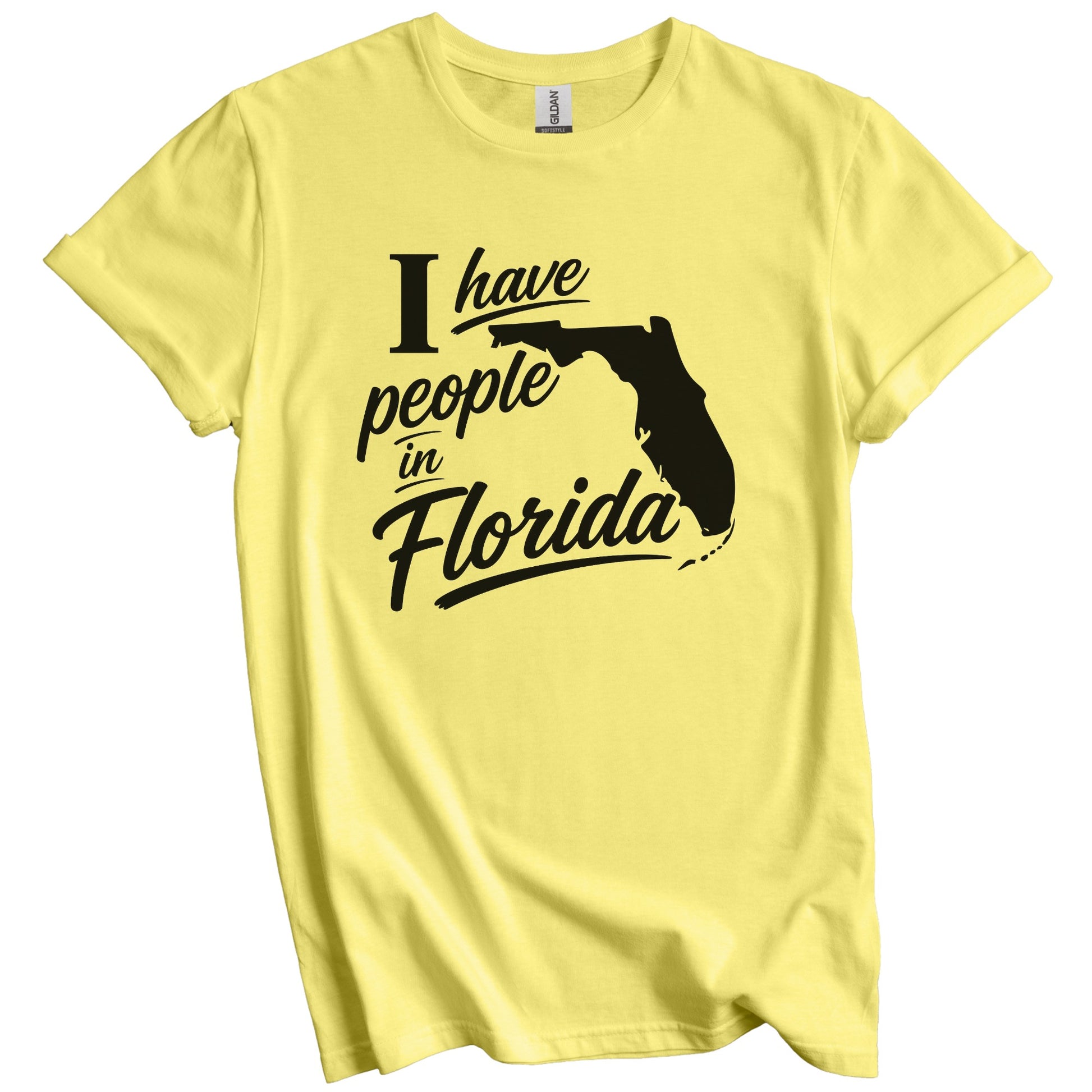I Have People In Florida Saying T-Shirt