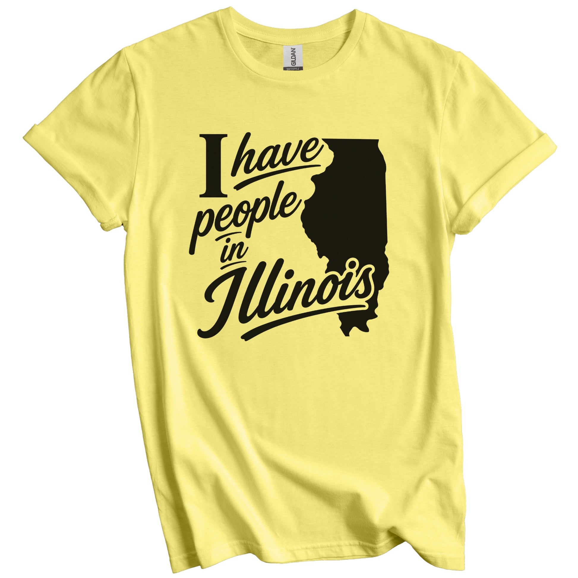 I Have People In Illinois Saying T-Shirt
