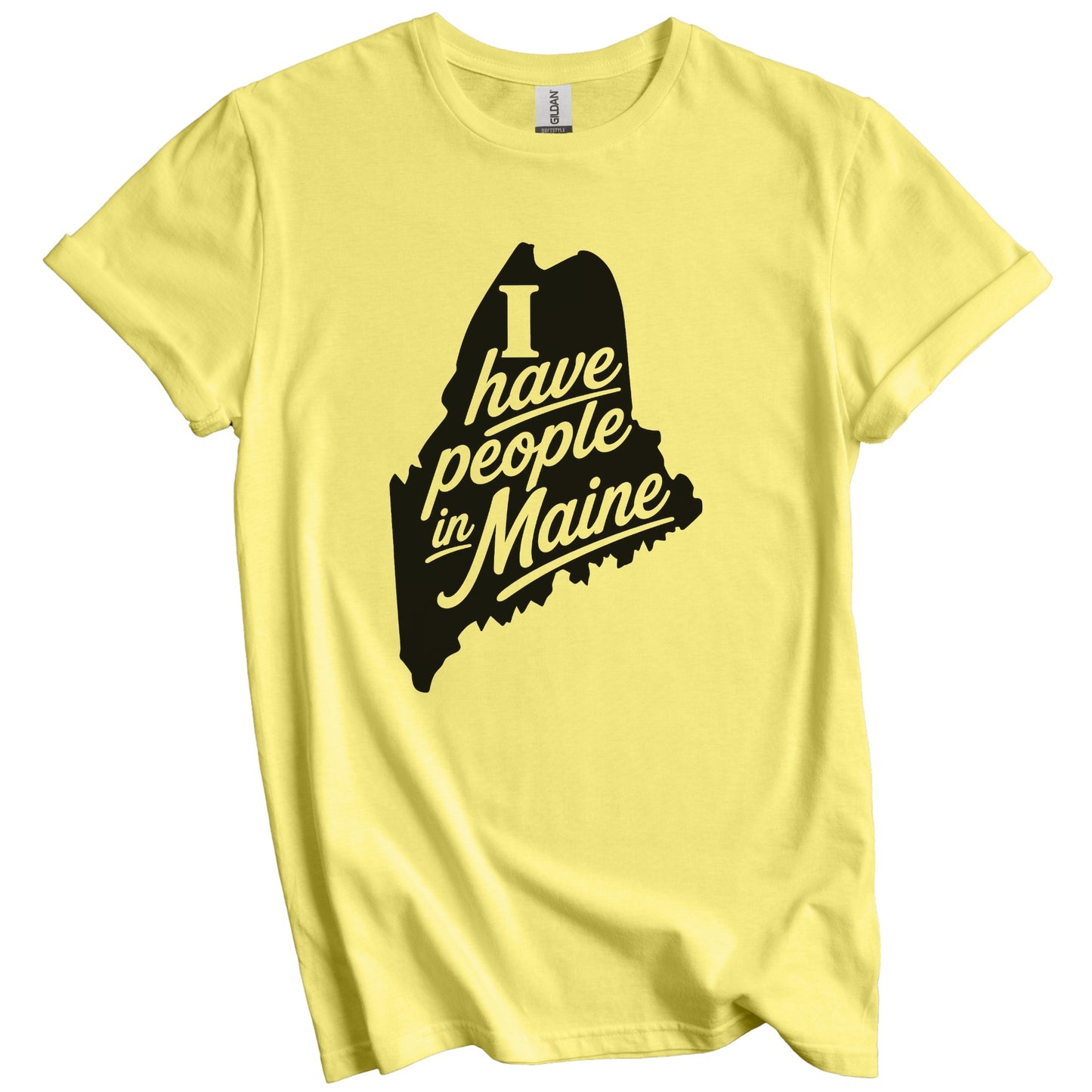 I Have People In Maine Saying T-Shirt