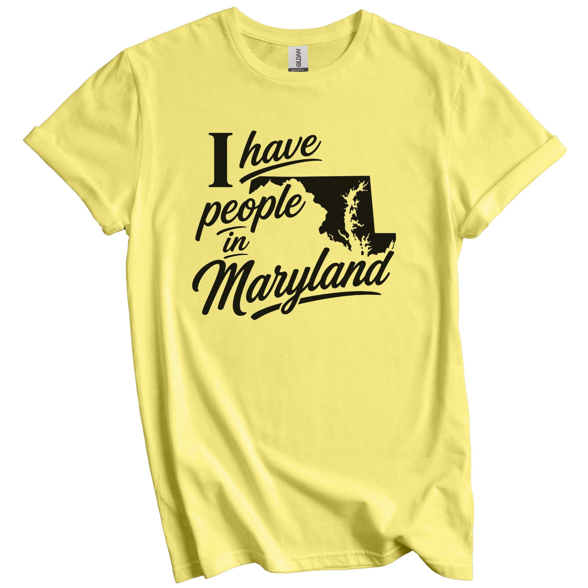 I Have People In Maryland Saying T-Shirt