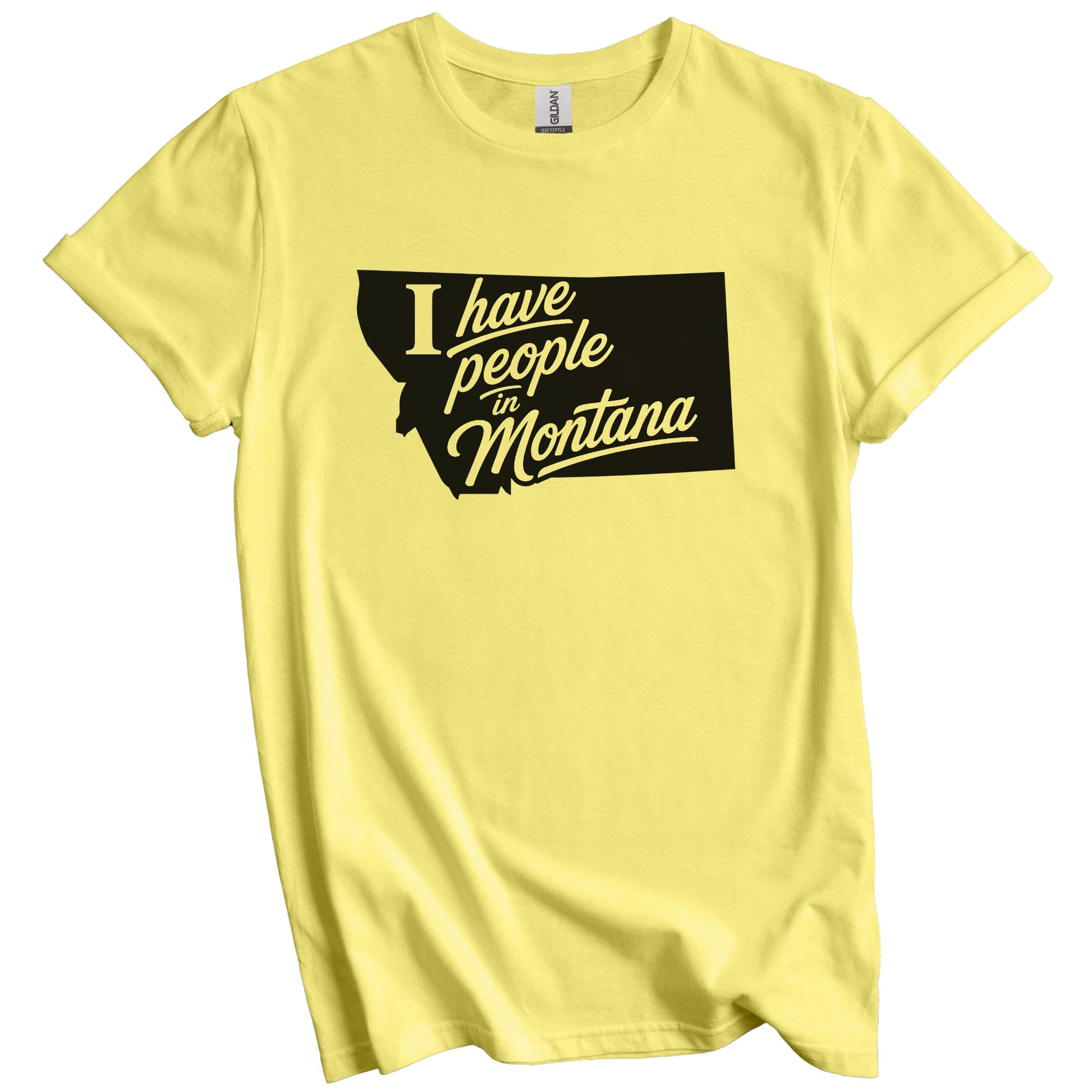 I Have People In Montana Saying T-Shirt