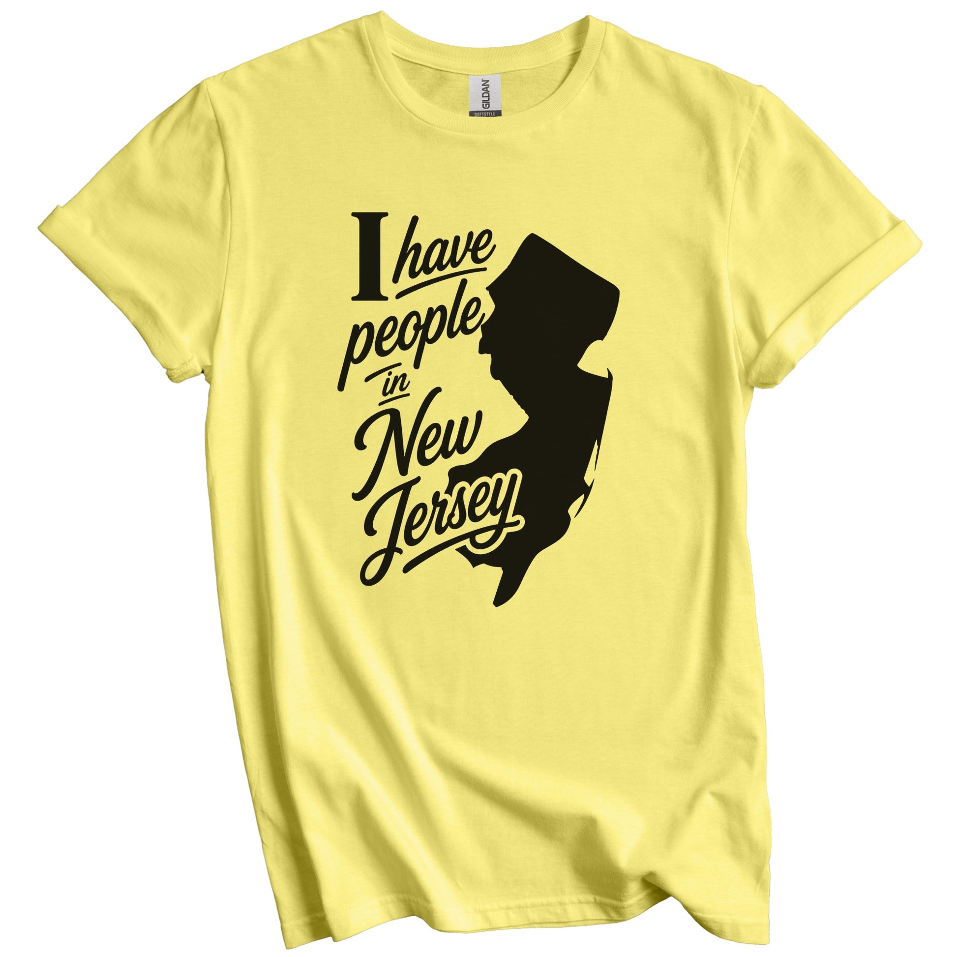 I Have People In New Jersey Saying T-Shirt