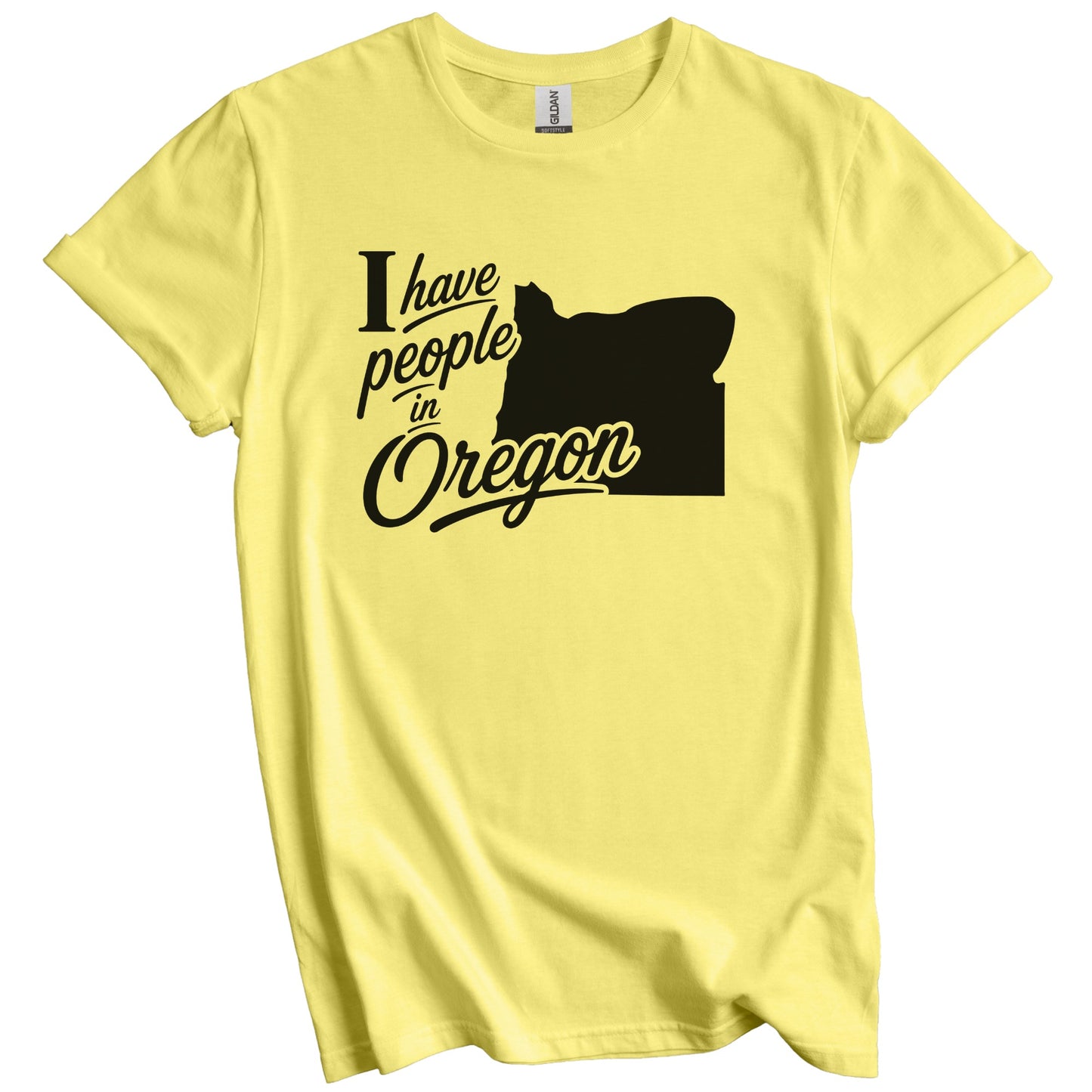 I Have People In Oregon Saying T-Shirt
