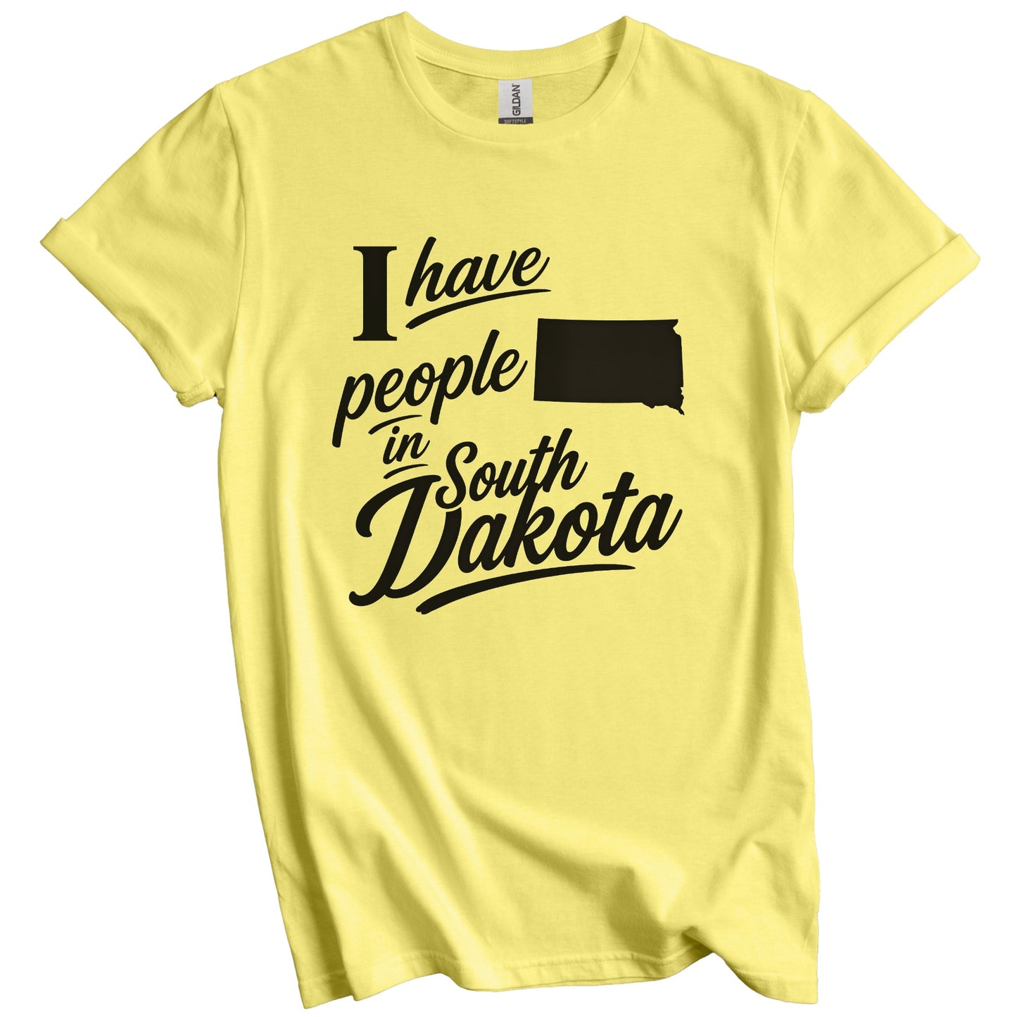 I Have People In South Dakota Saying T-Shirt