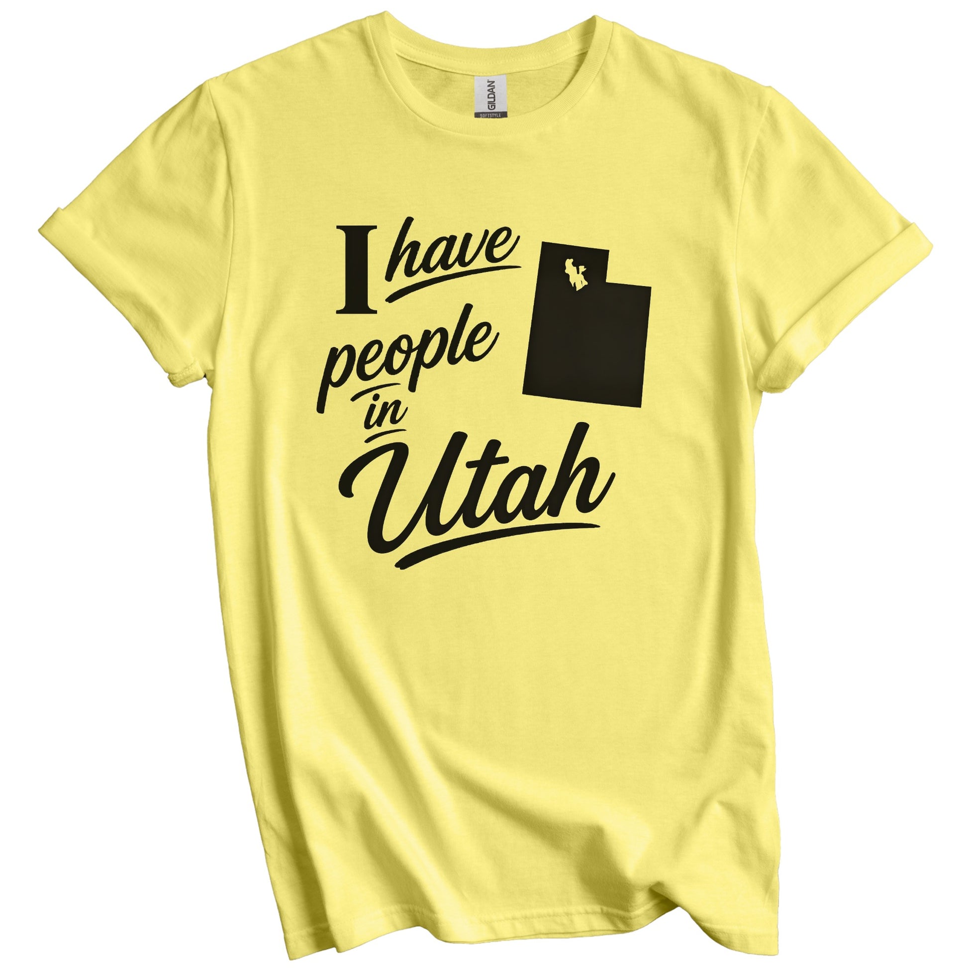 I Have People In Utah Saying T-Shirt