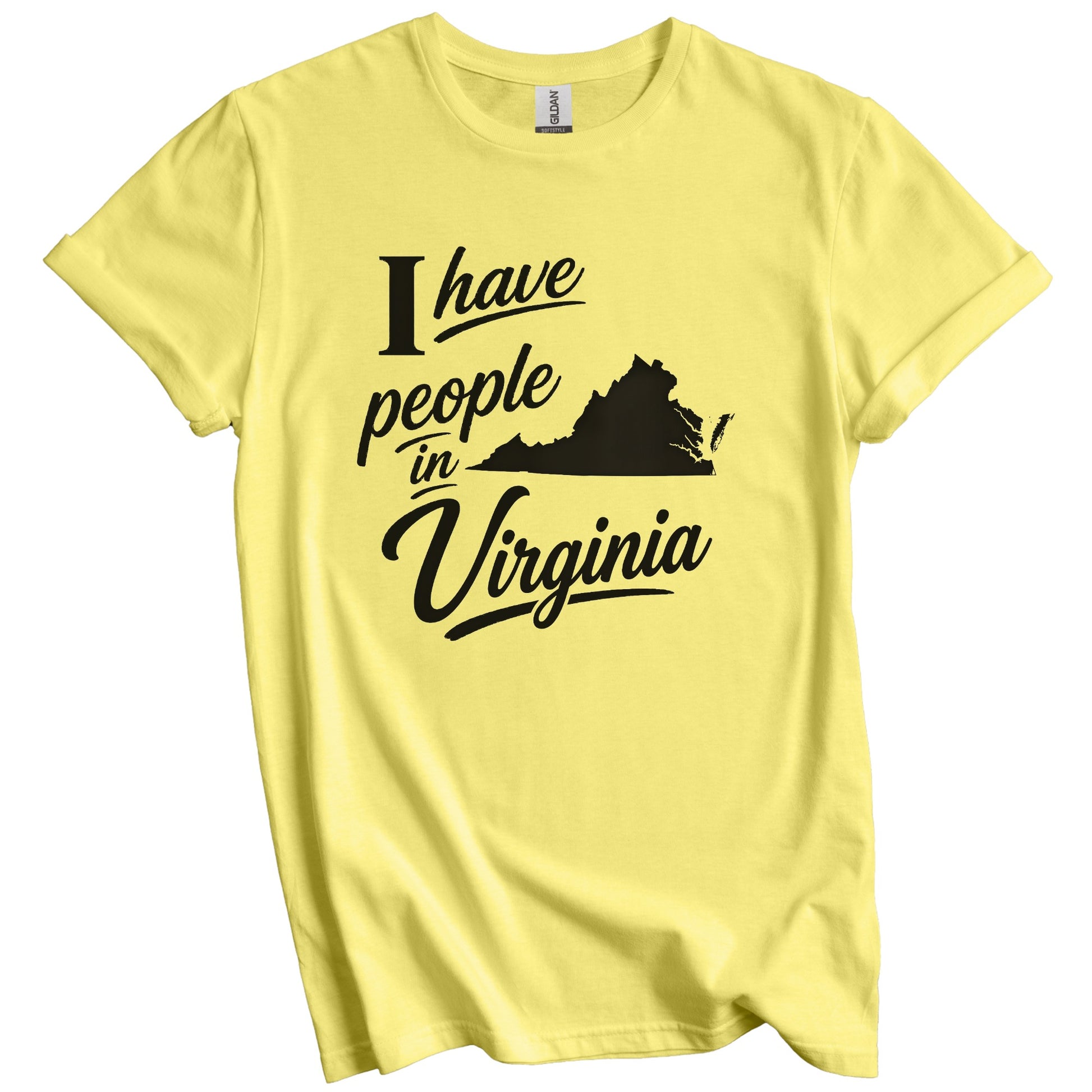 I Have People In Virginia Saying T-Shirt