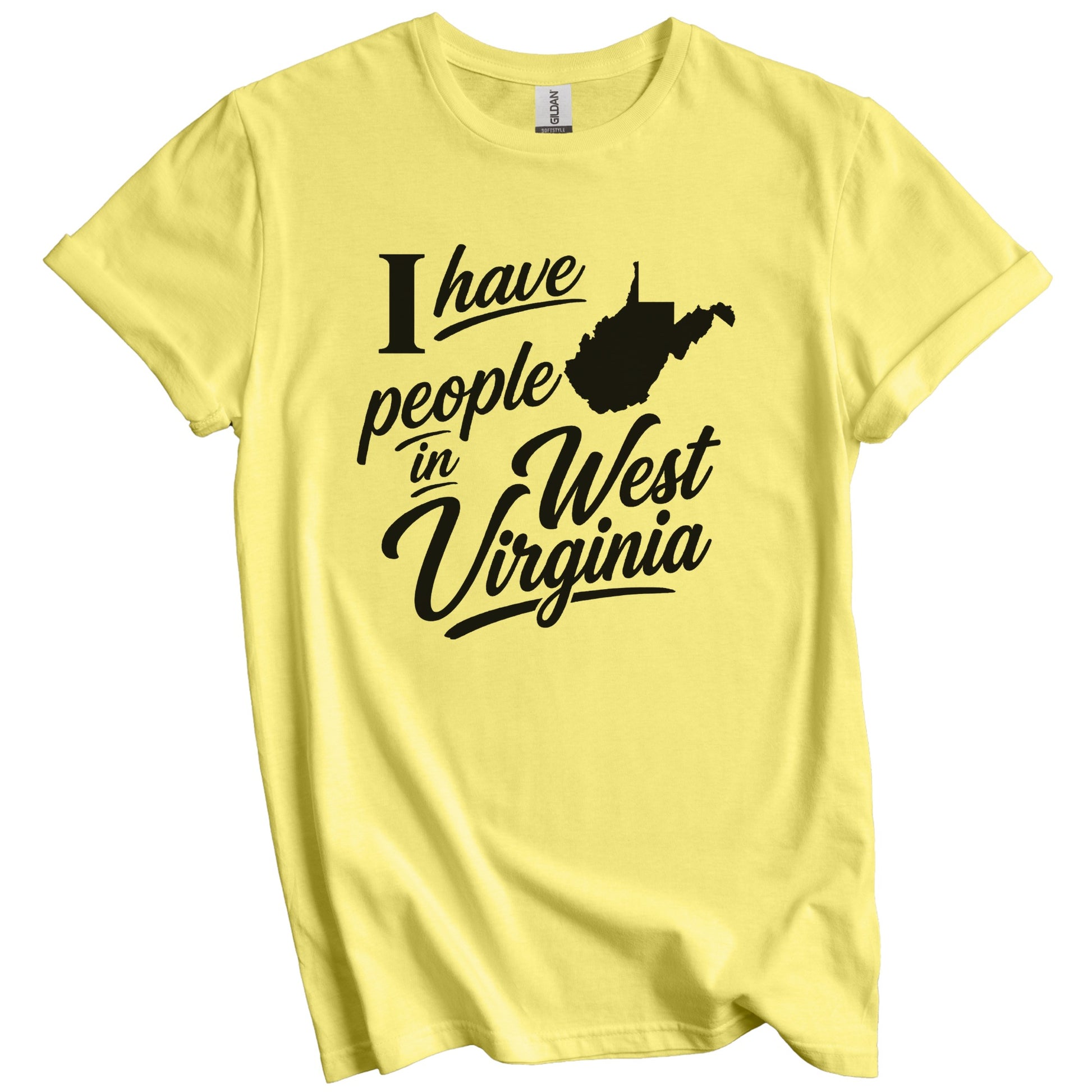 I Have People In West Virginia Saying T-Shirt