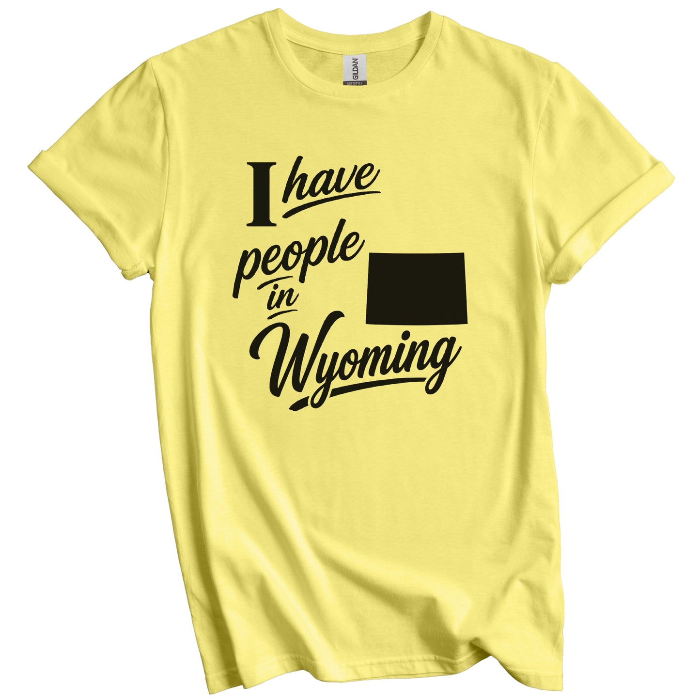I Have People In Wyoming Saying T-Shirt