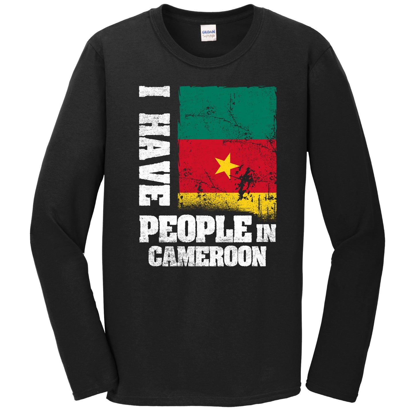 I Have People In Cameroon Cameroonian Flag Long Sleeve T-Shirt