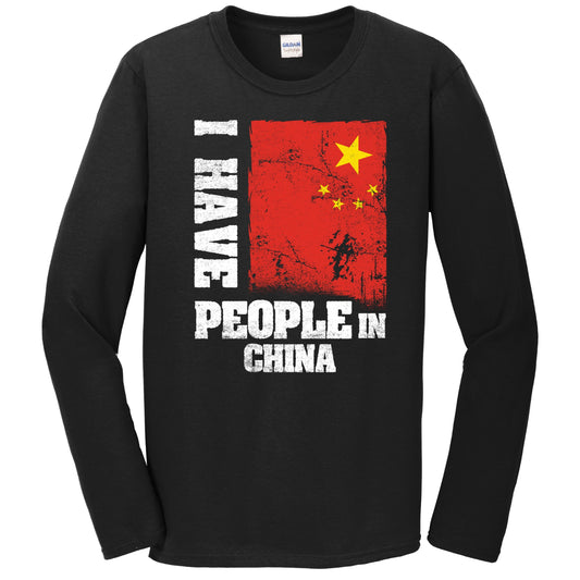 I Have People In China Chinese Flag Long Sleeve T-Shirt