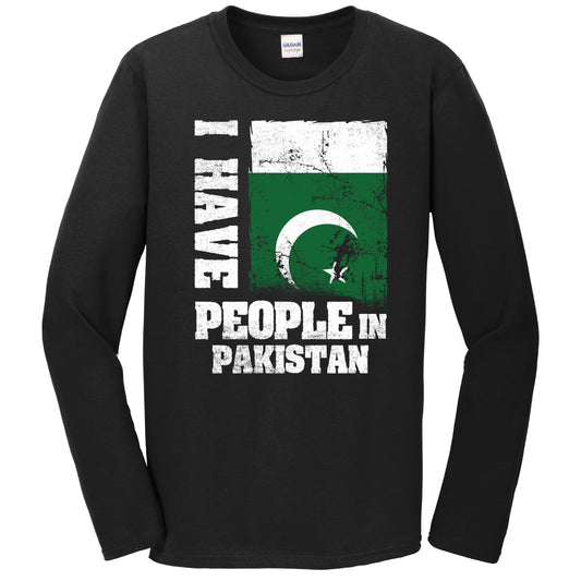 I Have People In Pakistan Pakistani Flag Long Sleeve T-Shirt