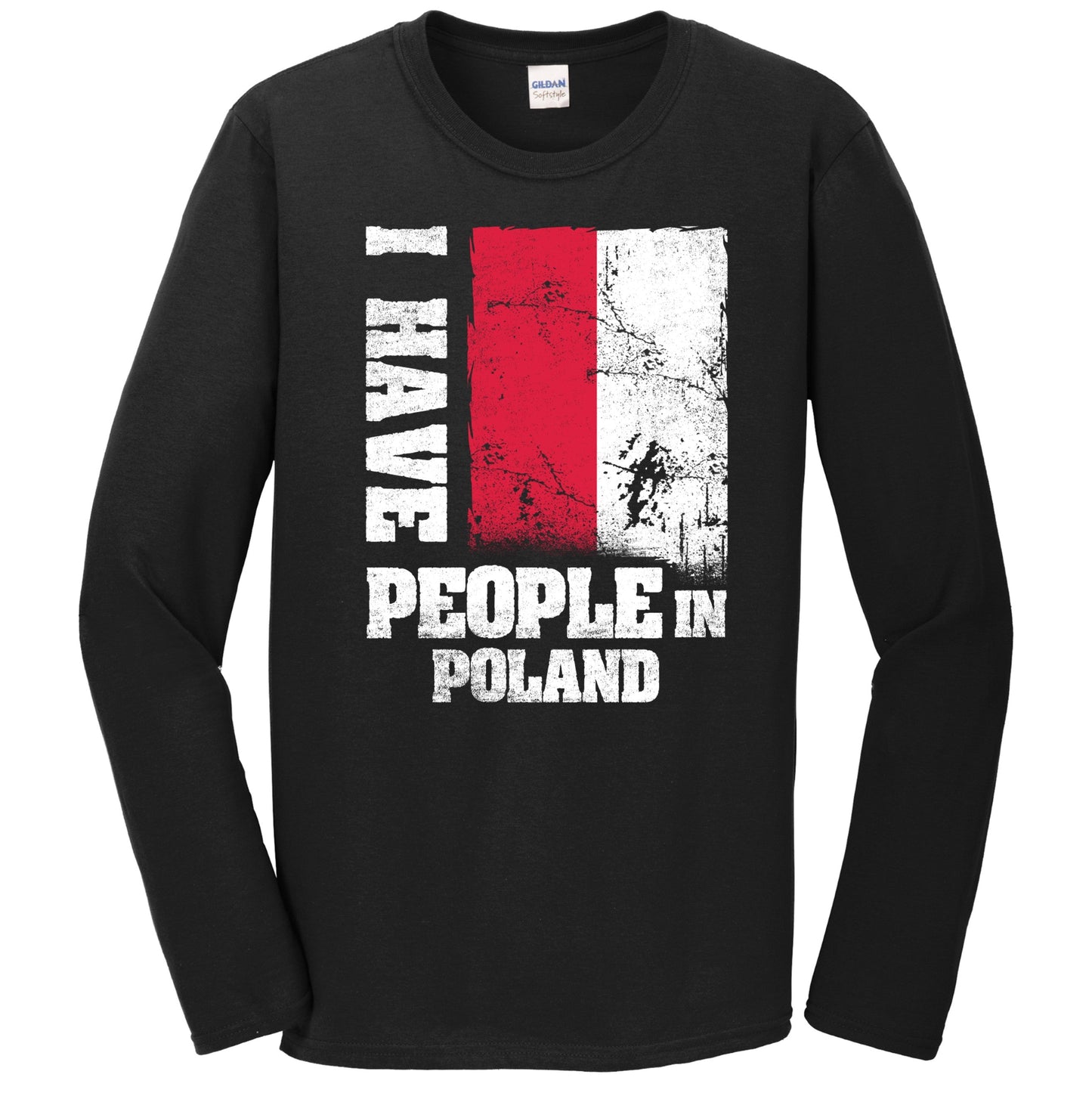 I Have People In Poland Polish Flag Long Sleeve T-Shirt