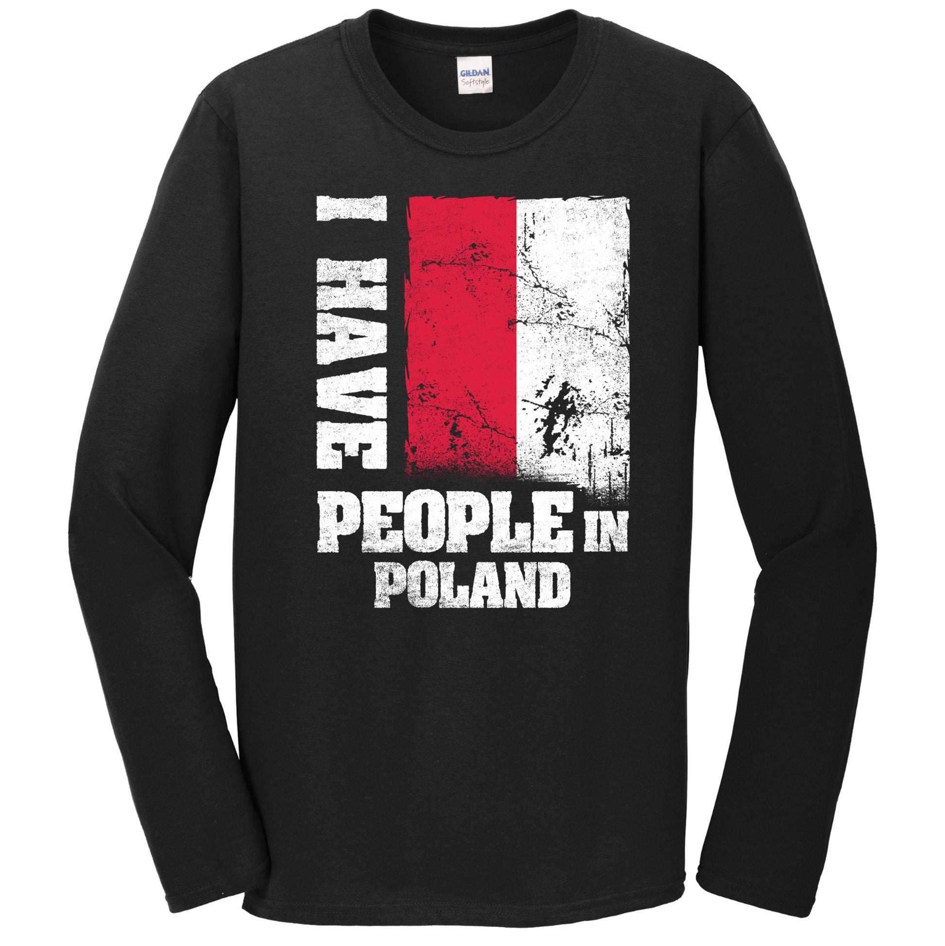 I Have People In Poland Polish Flag Long Sleeve T-Shirt