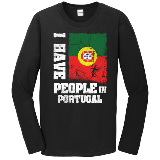 I Have People In Portugal Portuguese Flag Long Sleeve T-Shirt
