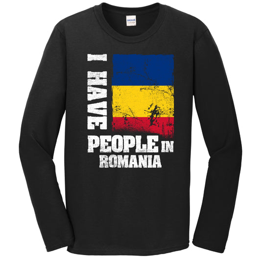 I Have People In Romania Romanian Flag Long Sleeve T-Shirt