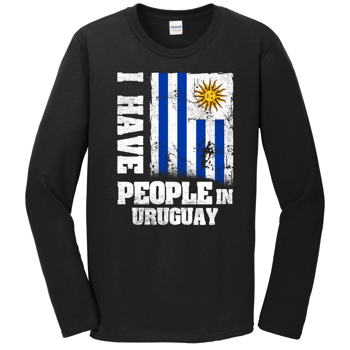 I Have People In Uruguay Uruguayan Flag Long Sleeve T-Shirt