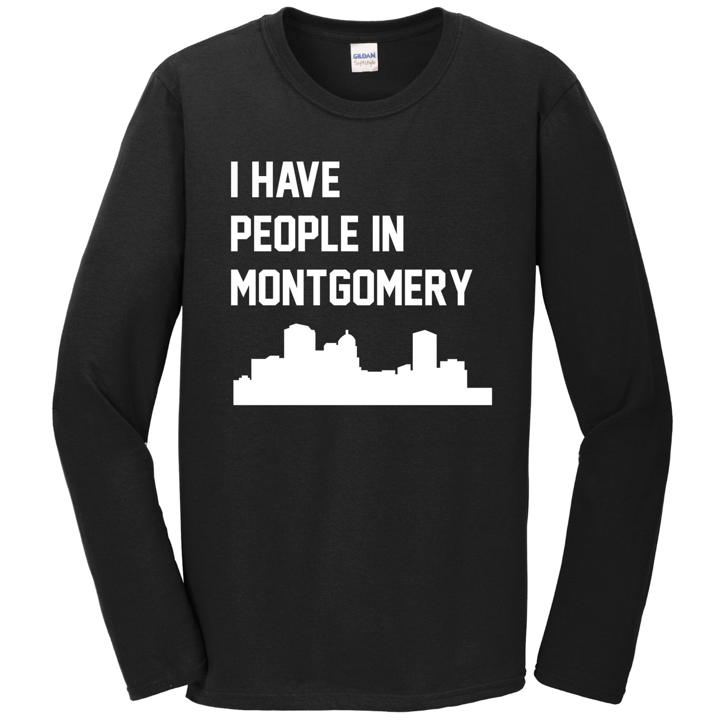 I Have People In Montgomery Alabama Skyline Long Sleeve T-Shirt