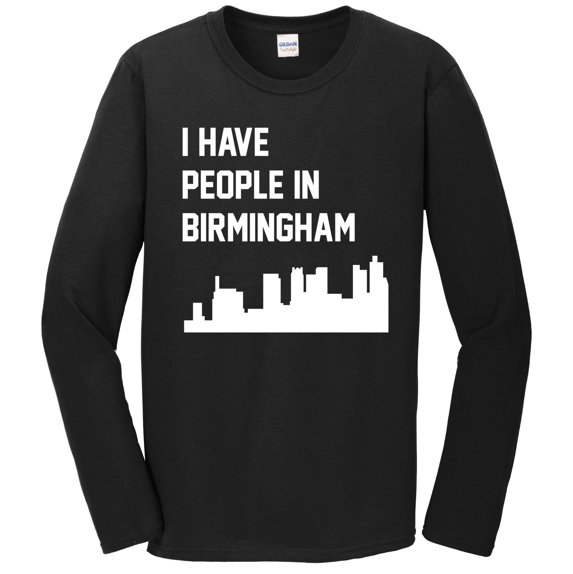 I Have People In Birmingham Alabama Skyline Long Sleeve T-Shirt