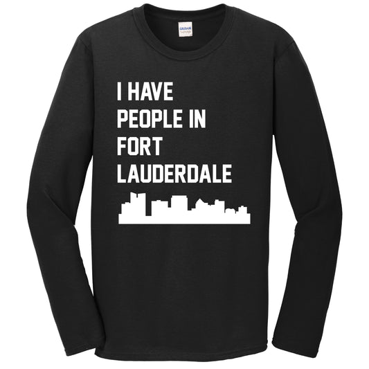 I Have People In Fort Lauderdale Florida Skyline Long Sleeve T-Shirt