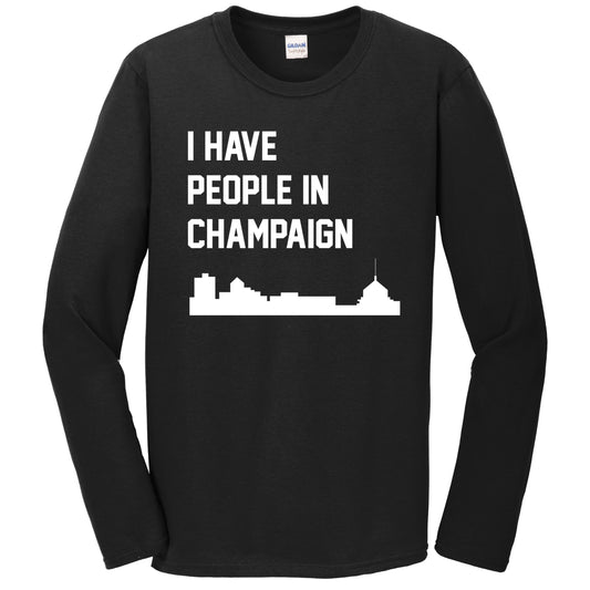I Have People In Champaign Illinois Skyline Long Sleeve T-Shirt