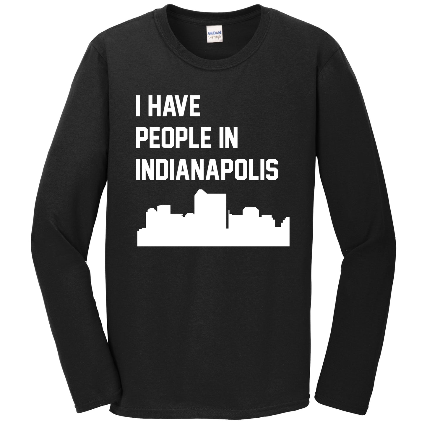 I Have People In Indianapolis Indiana Skyline Long Sleeve T-Shirt