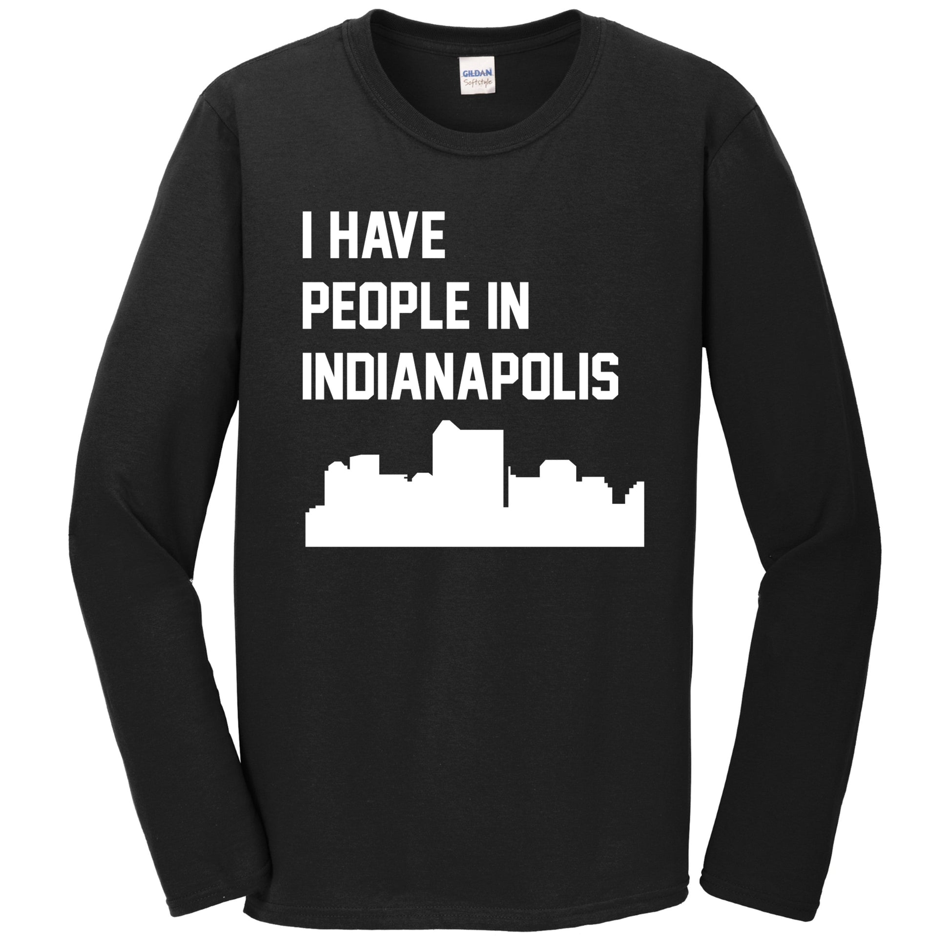 I Have People In Indianapolis Indiana Skyline Long Sleeve T-Shirt