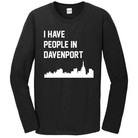 I Have People In Davenport Iowa Skyline Long Sleeve T-Shirt