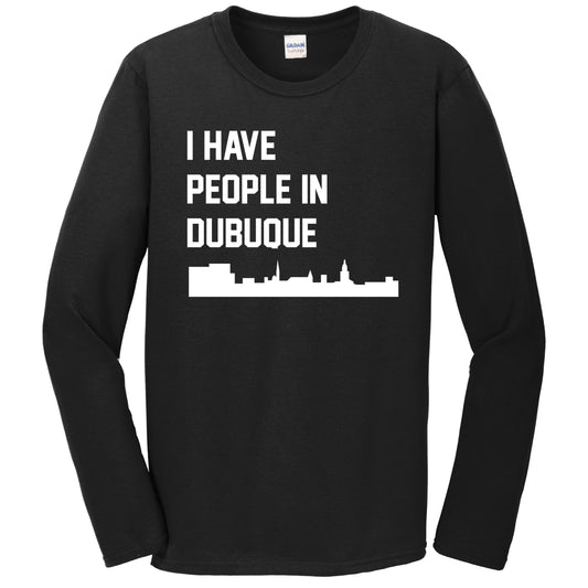 I Have People In Dubuque Iowa Skyline Long Sleeve T-Shirt