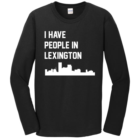 I Have People In Lexington Kentucky Skyline Long Sleeve T-Shirt