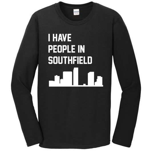I Have People In Southfield Michigan Skyline Long Sleeve T-Shirt