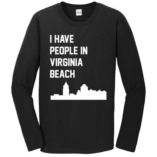 I Have People In Virginia Beach Virginia Skyline Long Sleeve T-Shirt