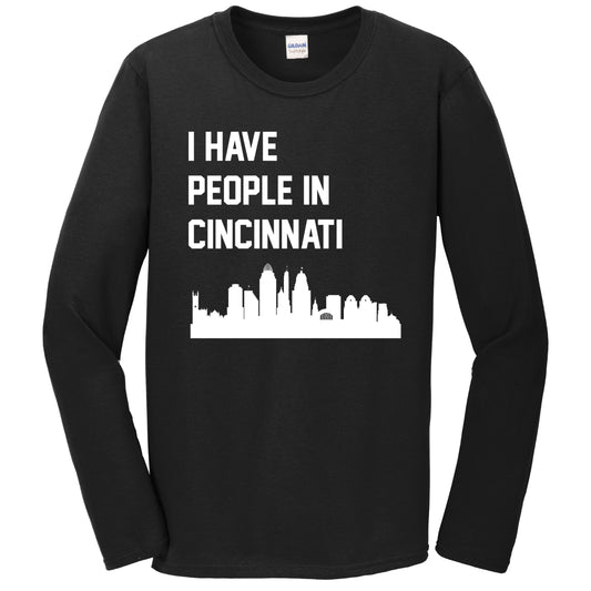 I Have People In Cincinnati Ohio Skyline Long Sleeve T-Shirt