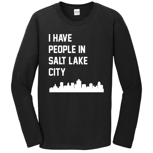 I Have People In Salt Lake City Utah Skyline Long Sleeve T-Shirt