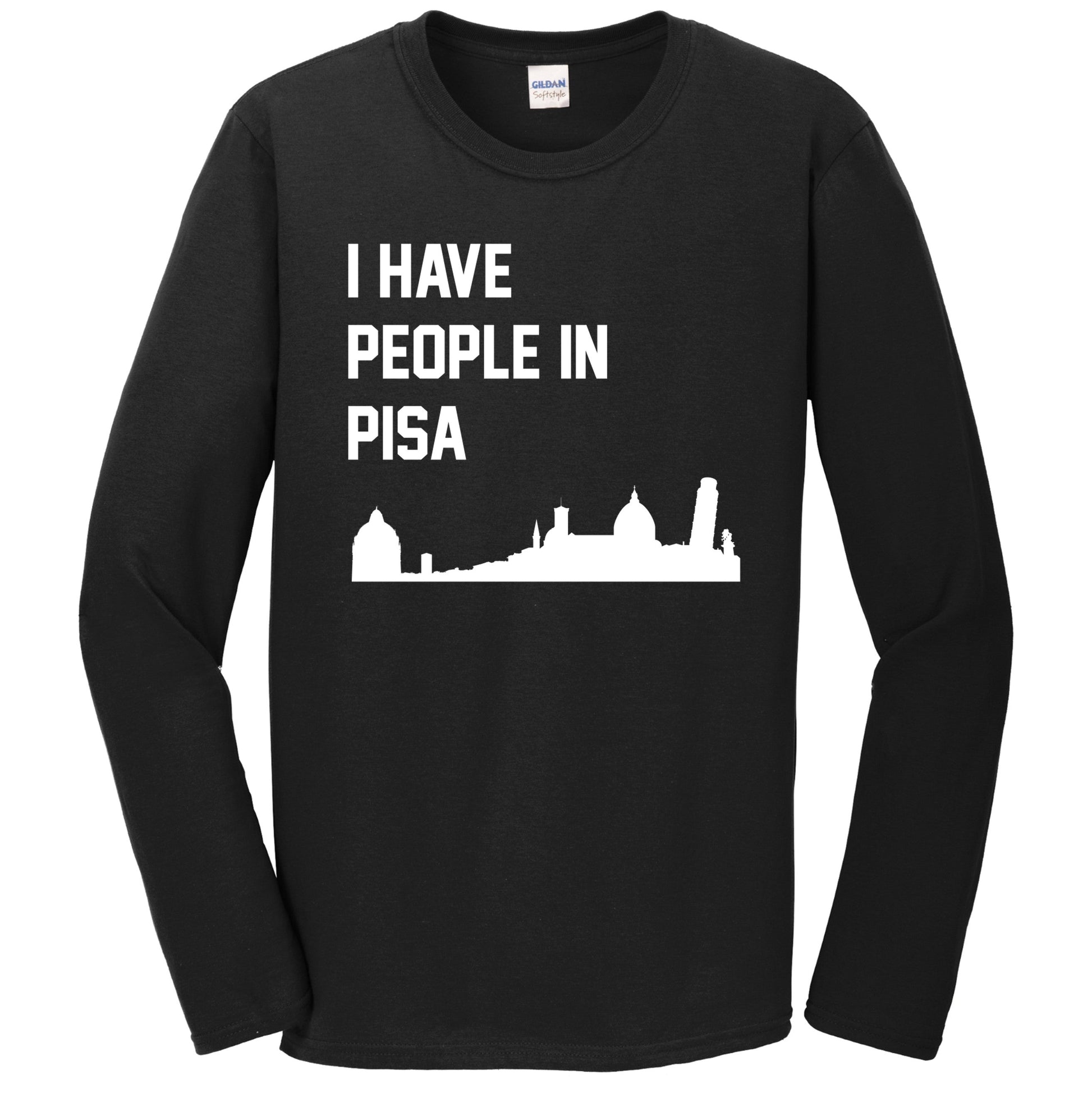 I Have People In Pisa Italy Skyline Long Sleeve T-Shirt