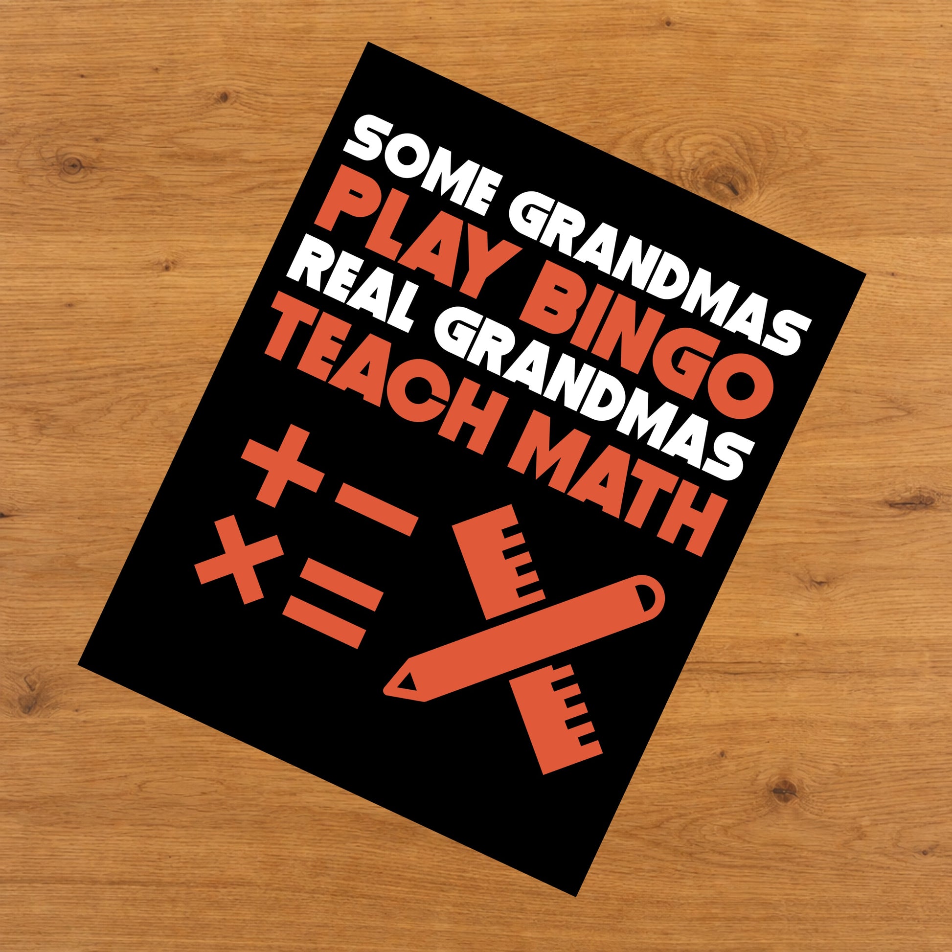 Some Grandmas Play Bingo Real Grandmas Teach Math 8"x10" Wall Art Print