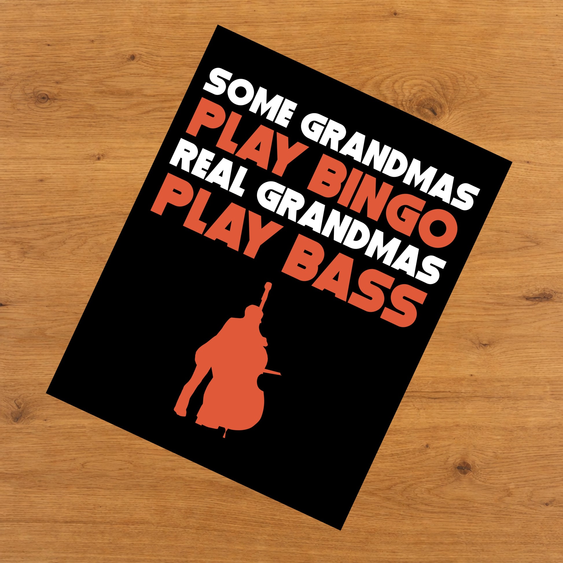 Some Grandmas Play Bingo Real Grandmas Play Bass 8"x10" Wall Art Print