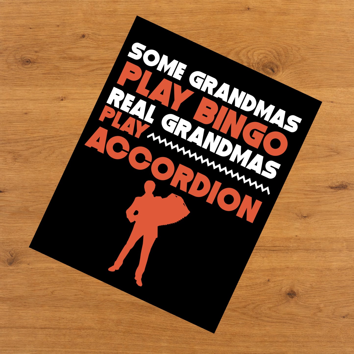 Some Grandmas Play Bingo Real Grandmas Play Accordion 8"x10" Wall Art Print