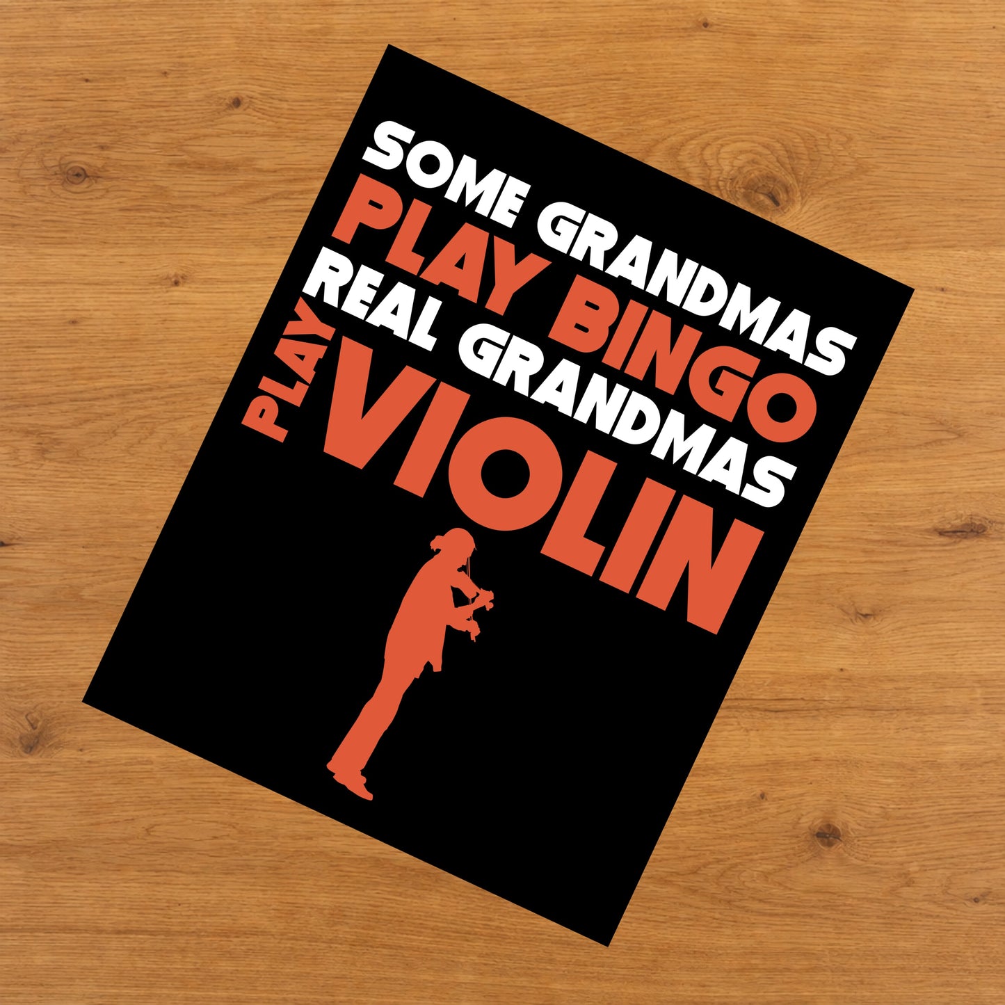 Some Grandmas Play Bingo Real Grandmas Play Violin 8"x10" Wall Art Print