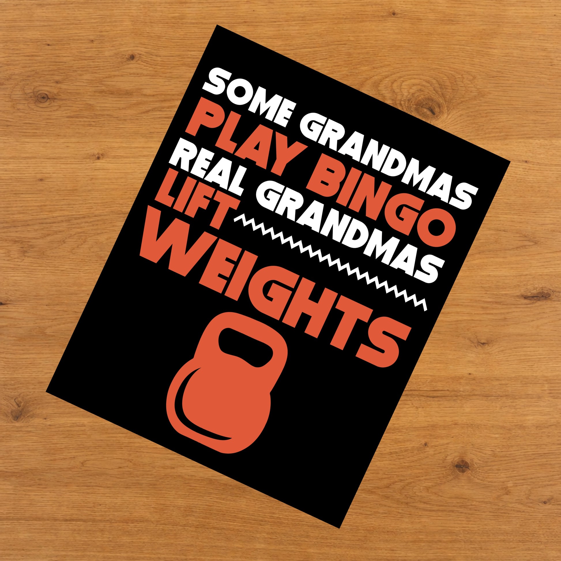 Some Grandmas Play Bingo Real Grandmas Lift Weights 8"x10" Wall Art Print