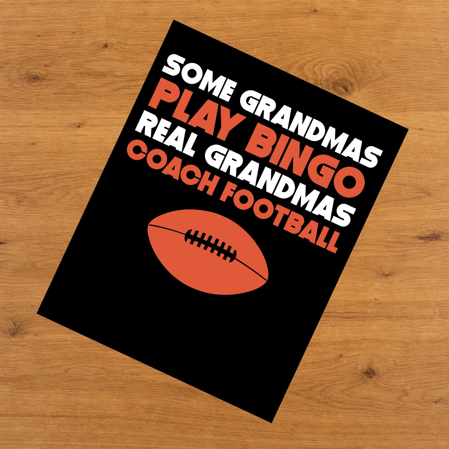 Some Grandmas Play Bingo Real Grandmas Coach Football 8"x10" Wall Art Print