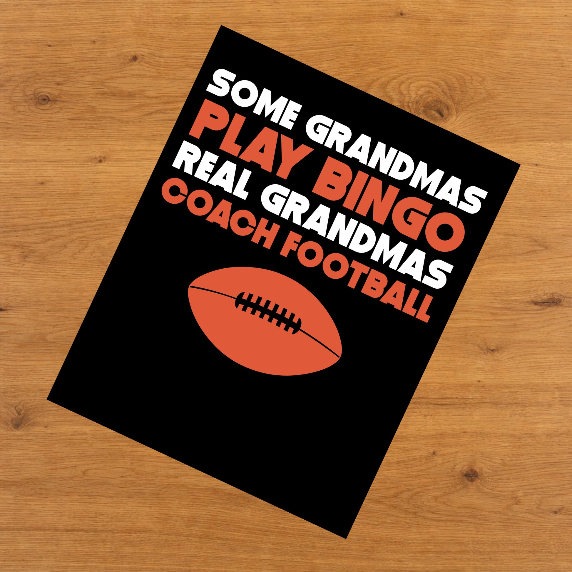 Some Grandmas Play Bingo Real Grandmas Coach Football 8"x10" Wall Art Print