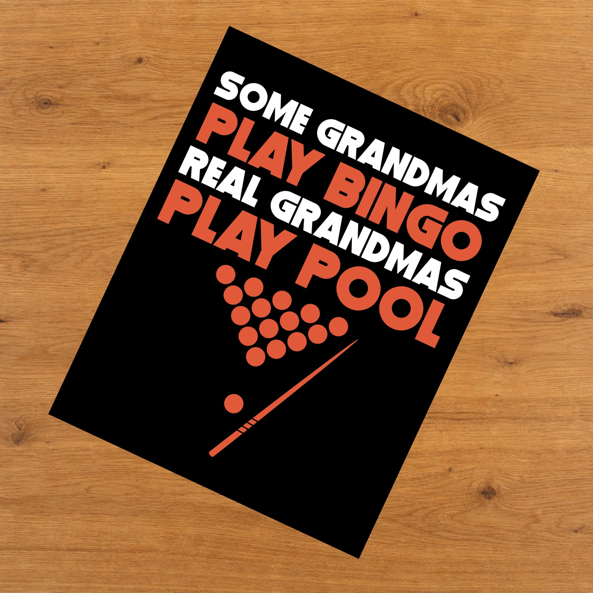 Some Grandmas Play Bingo Real Grandmas Play Pool 8"x10" Wall Art Print