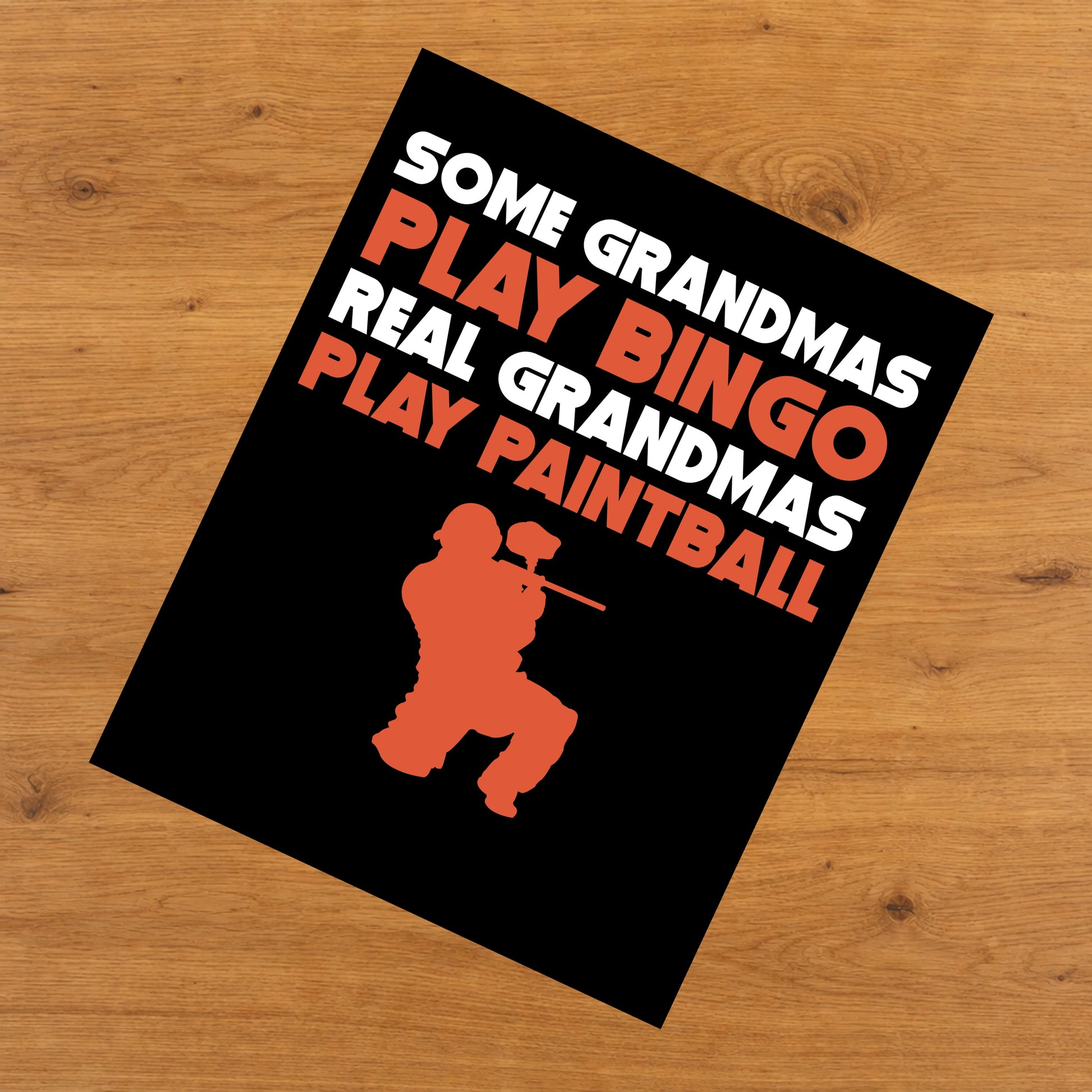 Some Grandmas Play Bingo Real Grandmas Play Paintball 8"x10" Wall Art Print