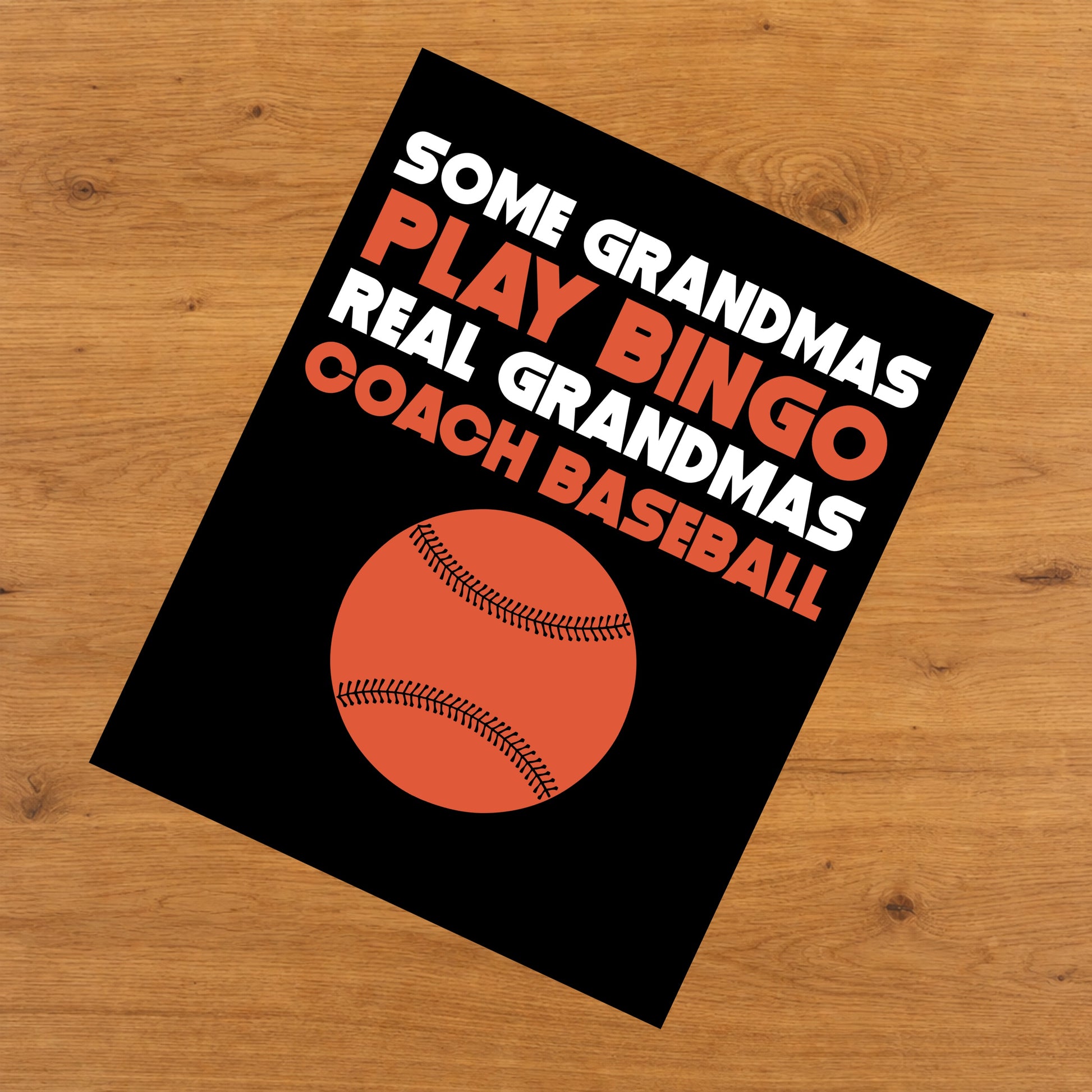 Some Grandmas Play Bingo Real Grandmas Coach Baseball 8"x10" Wall Art Print