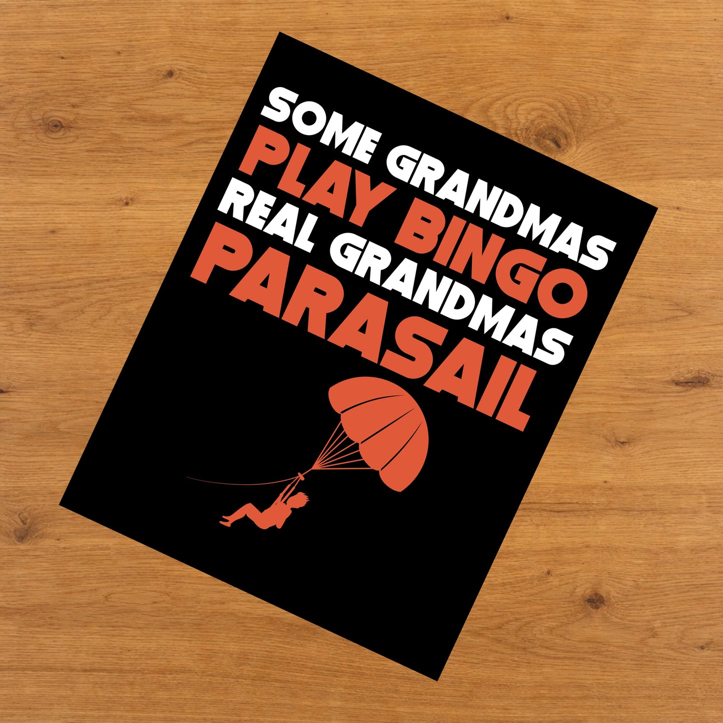 Some Grandmas Play Bingo Real Grandmas Parasail 8"x10" Wall Art Print