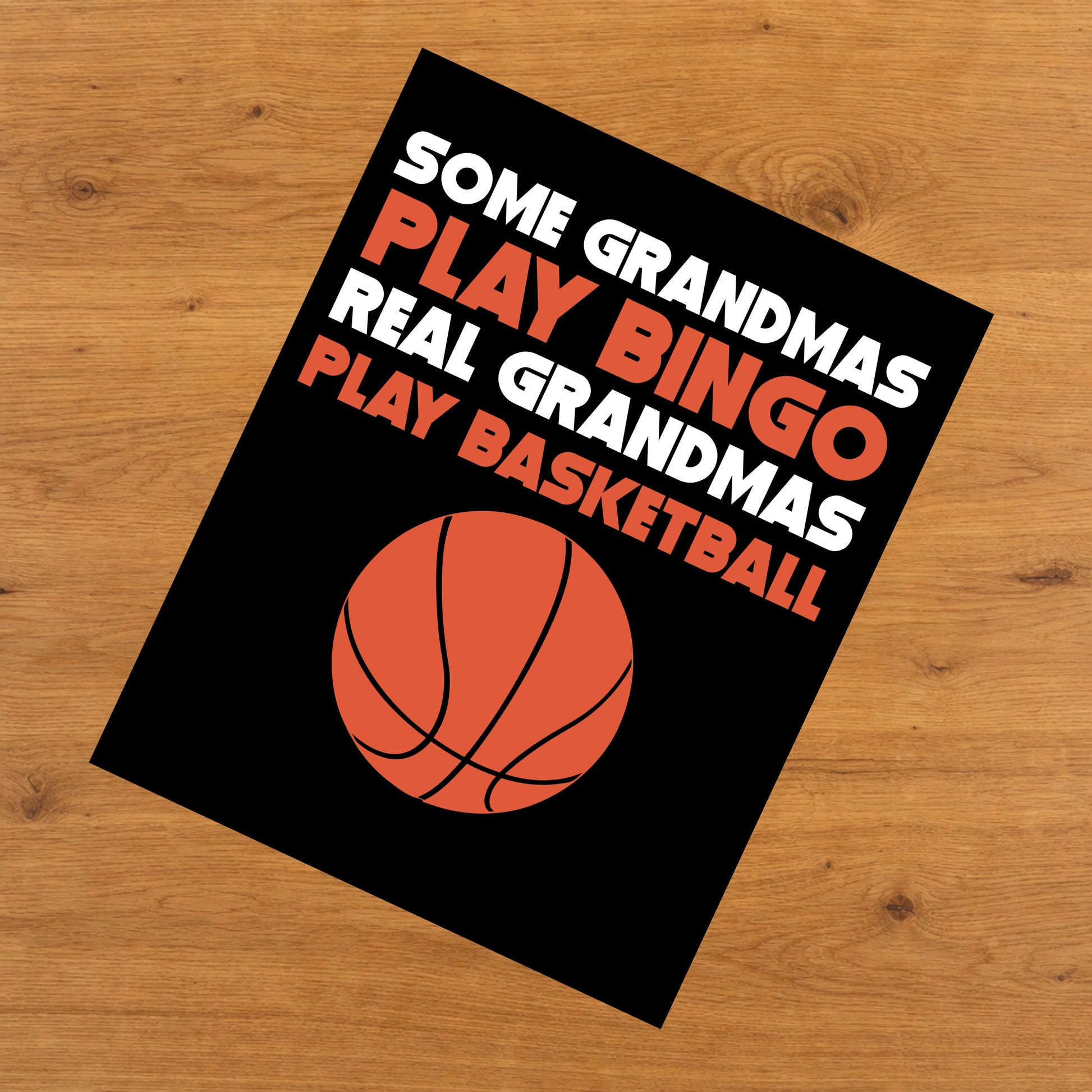 Some Grandmas Play Bingo Real Grandmas Play Basketball 8"x10" Wall Art Print