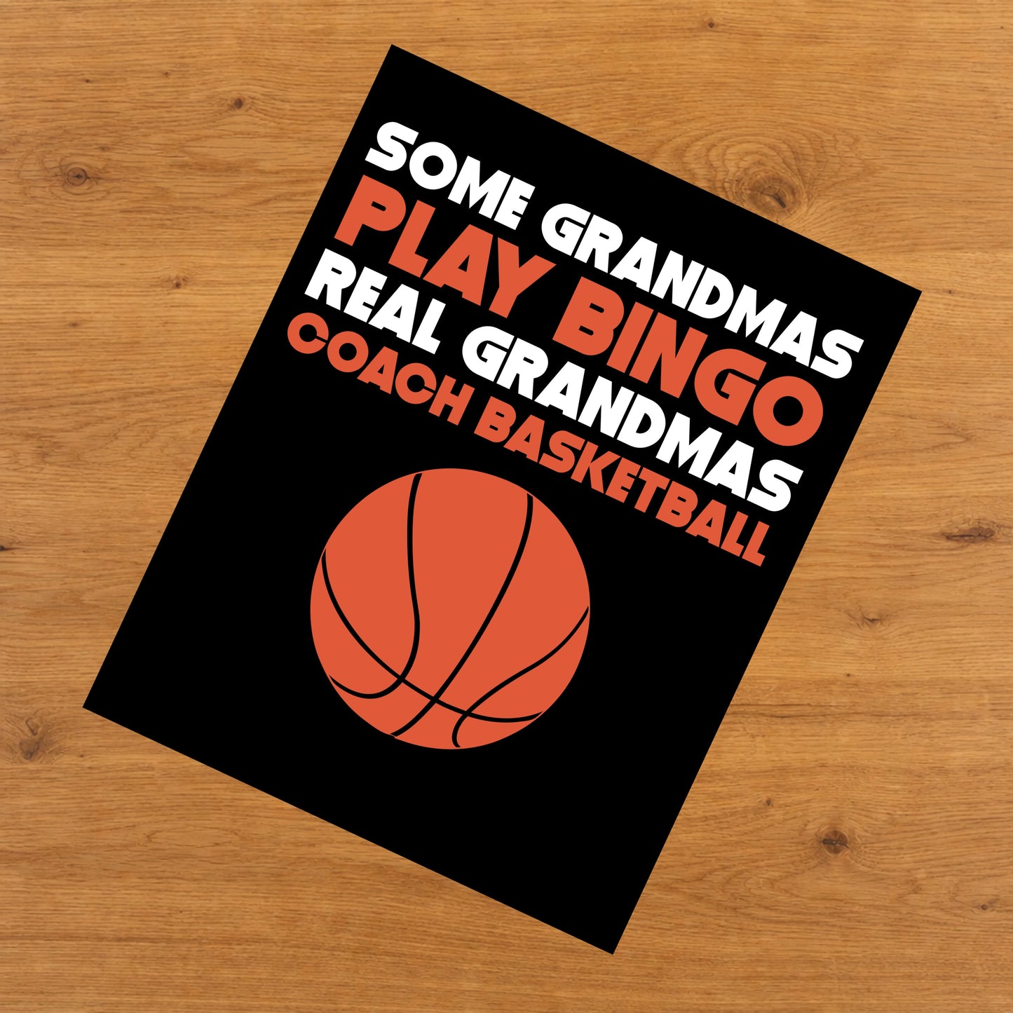 Some Grandmas Play Bingo Real Grandmas Coach Basketball 8"x10" Wall Art Print