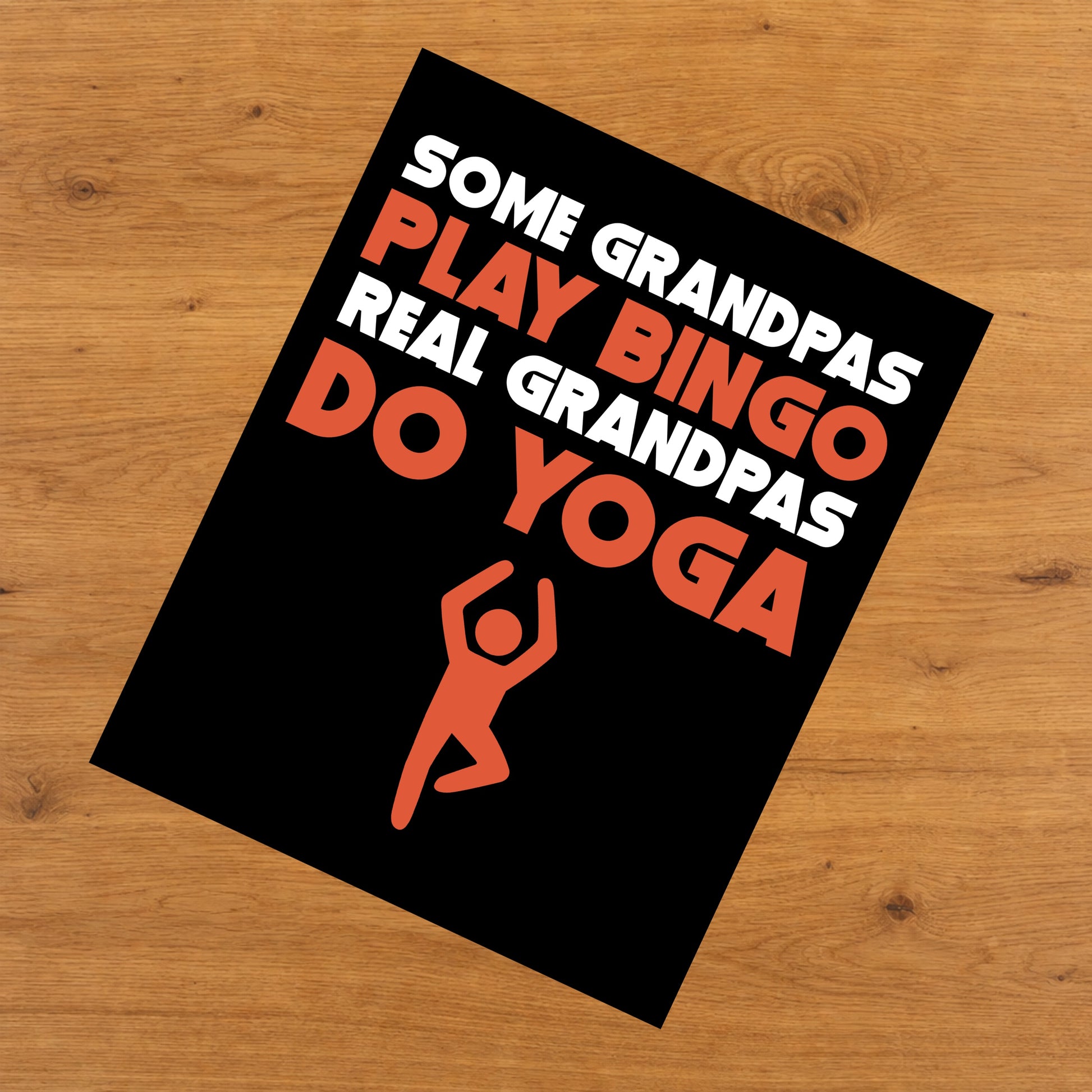 Some Grandpas Play Bingo Real Grandpas Do Yoga 8"x10" Wall Art Print