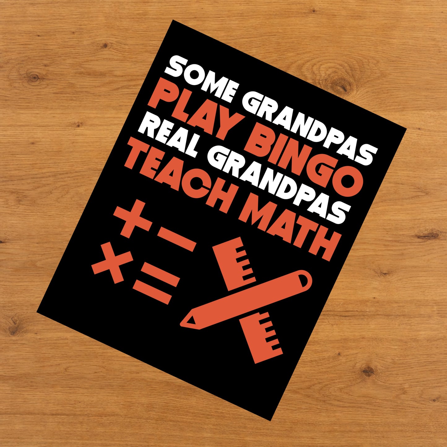 Some Grandpas Play Bingo Real Grandpas Teach Math 8"x10" Wall Art Print